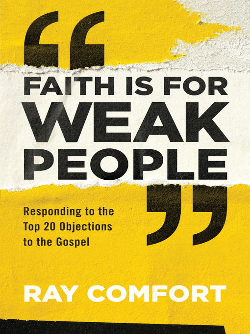 Title details for Faith Is for Weak People by Ray Comfort - Available